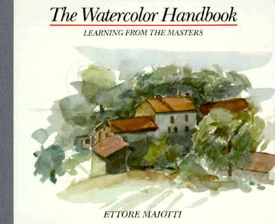 The Watercolor Handbook: Learning from the Masters