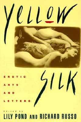 Yellow Silk: Erotic Arts and Letters