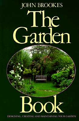 Image for GARDEN BOOK, THE DESIGNING CREATING AND MAINTAINING YOUR GARDEN