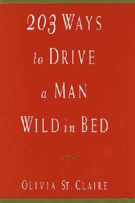 Image for 203 Ways to Drive a Man Wild in Bed