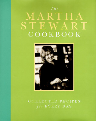 Image for The Martha Stewart Cookbook: Collected Recipes for Every Day