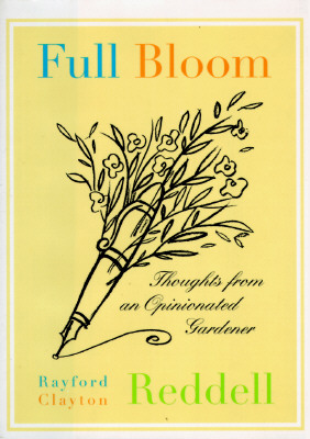 Full Bloom - Thoughts From An Opinionated Gardener