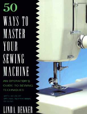 Image for 50 Ways to Master Your Sewing Machine