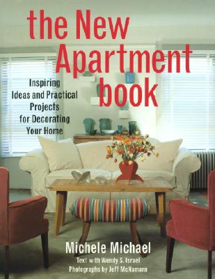 Image for The New Apartment Book: Inspiring Ideas and Practical Projects for Decorating Your Home