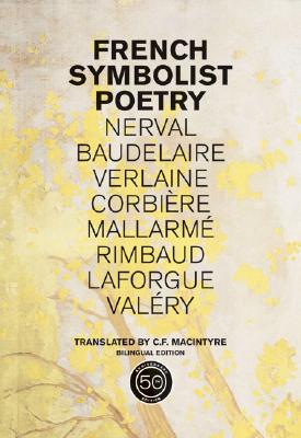 French Symbolist Poetry, Bilingual edition (CAL 21)