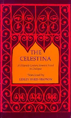 The Celestina: A Fifteenth-Century Spanish Novel in Dialogue (No. Cal 26)