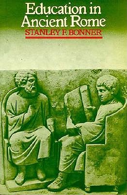 Education in Ancient Rome: From the Elder Cato to the Younger Pliny