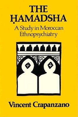 The Hamadsha: A Study in Moroccan Ethnopsychiatry