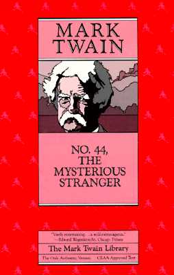 No. 44, The Mysterious Stranger (Mark Twain Library)