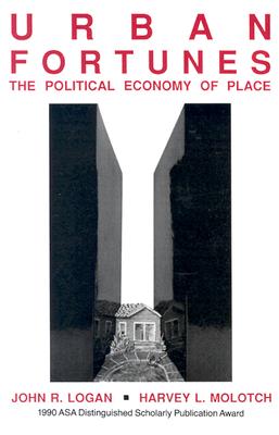 Image for Urban Fortunes: The Political Economy of Place