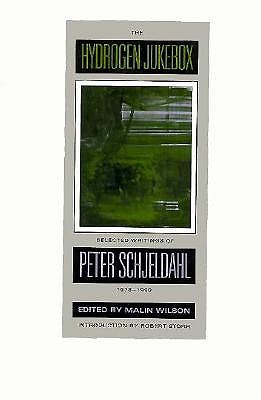 The Hydrogen Jukebox: Selected Writings of Peter Schjeldahl, 1978-1990 (Lannan Series)