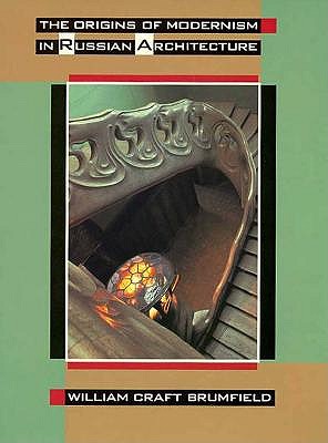 The Origins of Modernism in Russian Architecture
