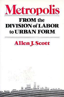 Metropolis: From the Division of Labor to Urban Form