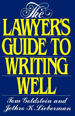 The Lawyer's Guide to Writing Well