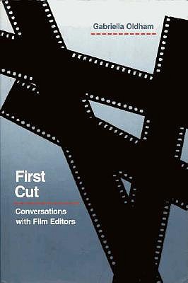 Image for First Cut: Conversations with Film Editors First Cut: Conversations with Film Editors