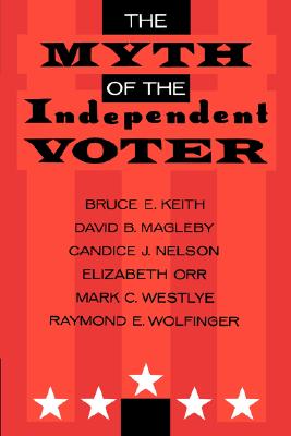 The Myth of the Independent Voter