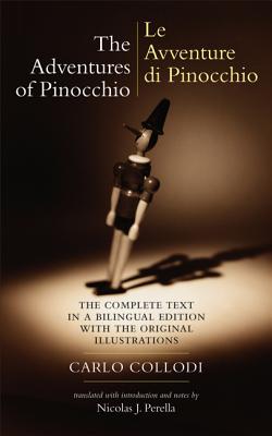 The Adventures of Pinocchio: Story of a Puppet/Le Avventure di Pinocchio: Storia di un Burattino (The Complete Text in a Bilingual Edition with the . Illustrations) (English and Italian Edition)