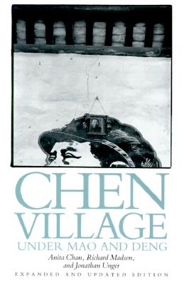 Chen Village under Mao and Deng, Expanded and Updated edition