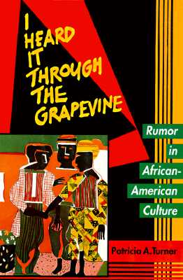 I Heard it through the Grapevine; Rumor in African-American Culture