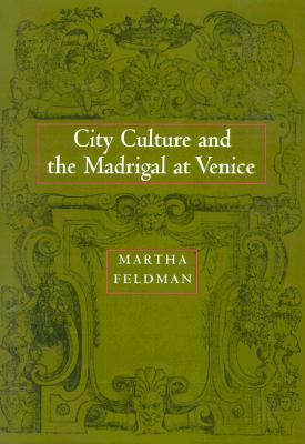 City Culture and the Madrigal at Venice