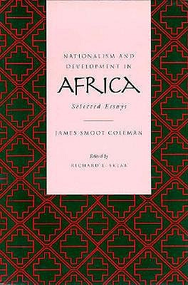 Nationalism and Development in Africa: Selected Essays