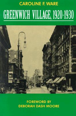 Greenwich Village, 1920-1930 (Classics in Urban History)