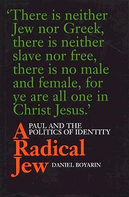 A Radical Jew: Paul and the Politics of Identity