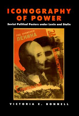 Iconography of Power: Soviet Political Posters under Lenin and Stalin