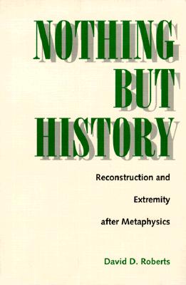 Nothing But History: Reconstruction and Extremity after Metaphysics