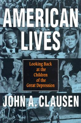 Image for American Lives: Looking Back at the Children of the Great Depression American Lives: Looking Back at the Children of the Great Depression