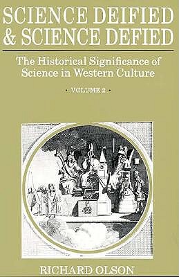 Science Deified and Science Defied: The Historical Signifcance of Science in Western Culture, Volume 2