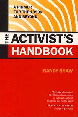 Activist's Handbook: A Primer for the 1990s and Beyond