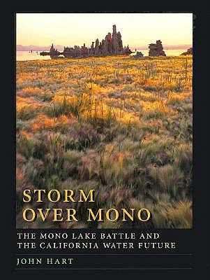 Storm over Mono: The Mono Lake Battle and the California Water Future