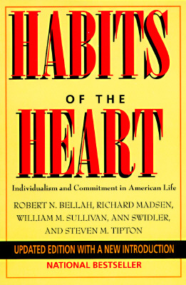 Habits of the Heart: Individualism and Commitment in American Life