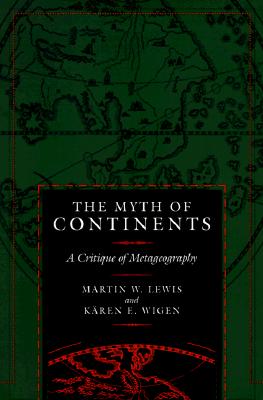 Image for Myth of Continents: A Critique of Metageography Myth of Continents: A Critique of Metageography