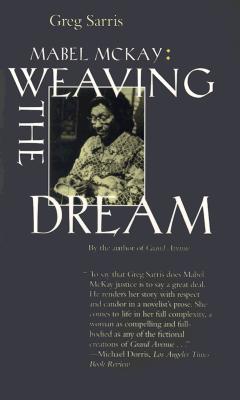 Mabel McKay: Weaving the Dream (Portraits of American Genius)