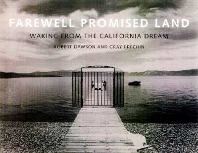 Farewell, Promised Land: Waking from the California Dream