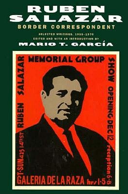 Border Correspondent: Selected Writings, 1955-1970 (Latinos in American Society and Culture)