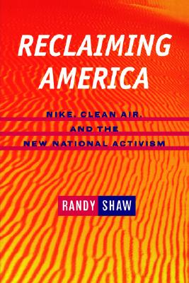 Reclaiming America: Nike, Clean Air, and the New National Activism