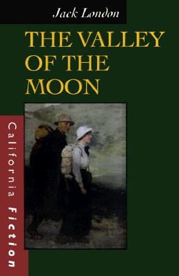 The Valley of the Moon (California Fiction)