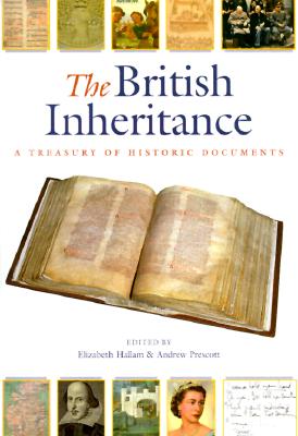 The British Inheritance: A Treasury of Historic Documents