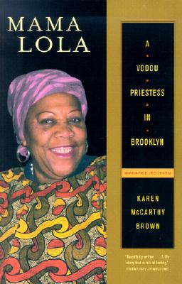 Mama Lola: A Vodou Priestess in Brooklyn Updated and Expanded Edition (Comparative Studies in Religion and Society)