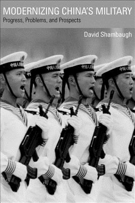 Modernizing Chinas Military: Progress, Problems, and Prospects