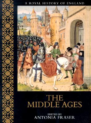 The Middle Ages (A Royal History of England)