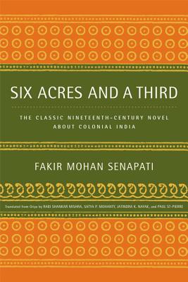 Six Acres and a Third: The Classic Nineteenth-Century Novel about Colonial India