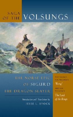 The Saga of the Volsungs: The Norse Epic of Sigurd the Dragon Slayer