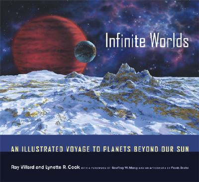 Infinite Worlds: An Illustrated Voyage to Planets beyond Our Sun