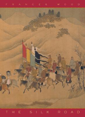 Image for The Silk Road: Two Thousand Years in the Heart of Asia