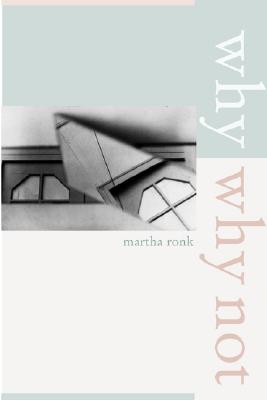 Why/Why Not (New California Poetry) (Volume 8)