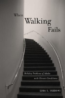 When Walking Fails: Mobility Problems of Adults with Chronic Conditions